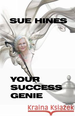 Your Success Genie Sue Hines 9781500532758 Createspace - książka