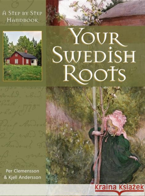 Your Swedish Roots: A Step by Step Handbook Per Clemensson Kjell Andersson 9781593312763 Ancestry.com - książka