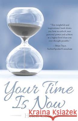 Your Time Is Now Helen Coles 9781982244934 Balboa Press - książka