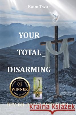Your Total Disarming: Book 2 Oscar Bistonath 9781098066000 Christian Faith Publishing - książka