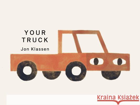 Your Truck Jon Klassen Jon Klassen 9781536248227 Candlewick Press (MA) - książka