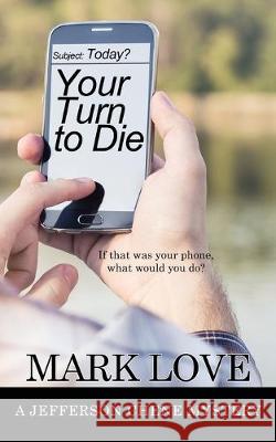 Your Turn to Die Mark Love 9781509224104 Wild Rose Press - książka