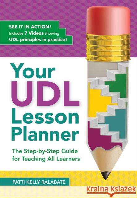 Your Udl Lesson Planner: The Step-By-Step Guide for Teaching All Learners Patricia Kelly Ralabate   9781681250021 Brookes Publishing Co - książka