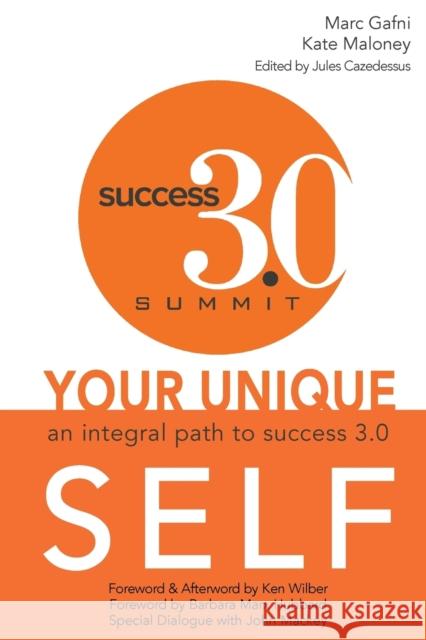 Your Unique Self: An Integral Path to Success 3.0 Gafni, Marc 9780990441939 Integral Publishers - książka