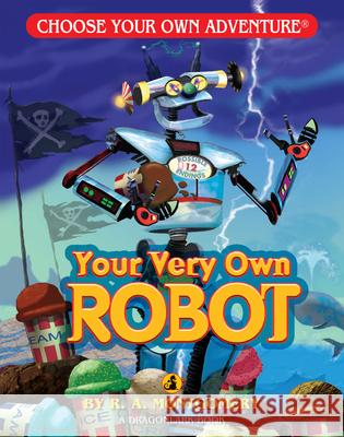 Your Very Own Robot (Choose Your Own Adventure - Dragonlark) Montgomery, R. a. 9781933390529 Chooseco - książka