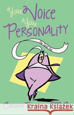 Your Voice: Your Personality the Total You Carolyn Frankli 9781729622414 Createspace Independent Publishing Platform - książka