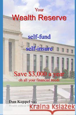 Your Wealth Reserve: Save $3,000 a year Dan Keppe 9781070282886 Independently Published - książka