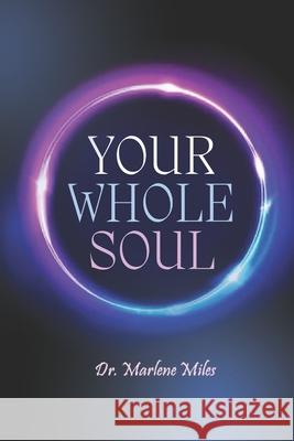 Your Whole Soul Marlene Miles 9781963164589 Freshwater Press - książka