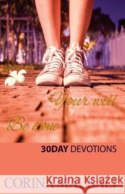Your Will Be Done: 30 Day Devotions Corina Mausali Elisha Scott Treinisha Jones 9780692874837 Corina Mausali - książka