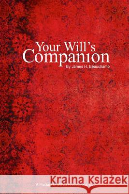 Your Will's Companion James H. Beauchamp 9780578144818 Bgcj Productions, LLC - książka