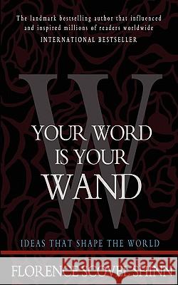 Your Word is Your Wand Shinn, Florence Scovel 9781453697214 Createspace - książka