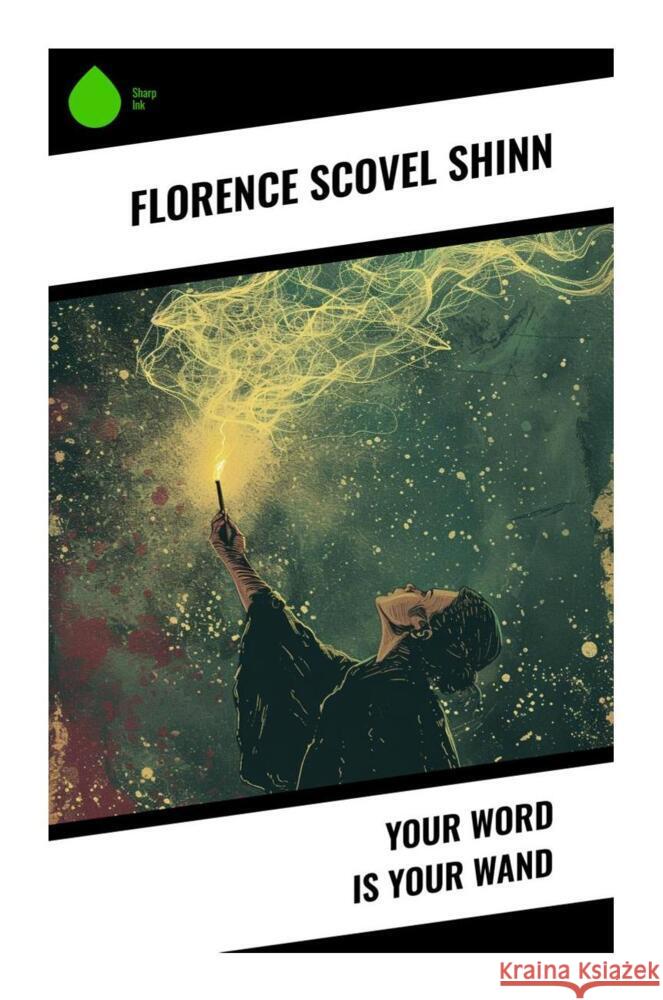 Your Word is Your Wand Shinn, Florence Scovel 9788028338985 Sharp Ink - książka