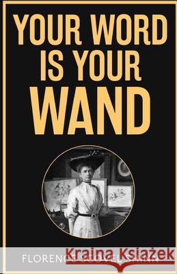 Your Word is Your Wand Florence Scovel Shinn 9789355229731 Classy Publishing - książka