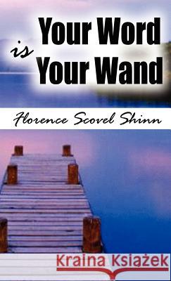 Your Word Is Your Wand Florence Scove 9789562919906 WWW.Bnpublishing.com - książka