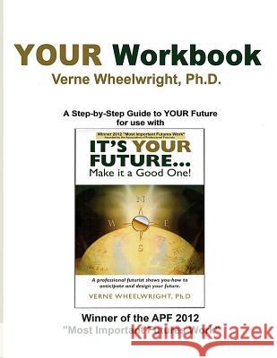 YOUR Workbook Wheelwright Ph. D., Verne 9780978830823 Personal Futures Network - książka