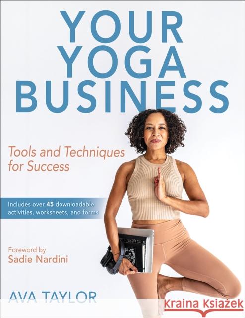 Your Yoga Business: Tools and Techniques for Success Ava Taylor Sadie Nardini 9781718207905 Human Kinetics Publishers - książka