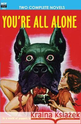 You're All Alone/The Liquid Man Fritz Leiber Bernard C. Gilford 9781612870021 Armchair Fiction & Music - książka