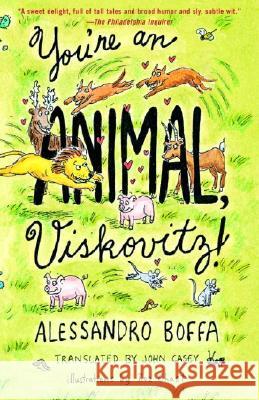 You're an Animal, Viskovitz! Alessandro Boffa Roz Chast John Casey 9780375704833 Vintage Books USA - książka