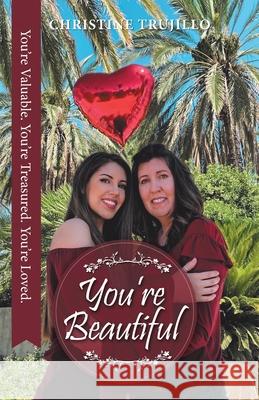 You're Beautiful Trujillo, Christine 9781664205727 WestBow Press - książka