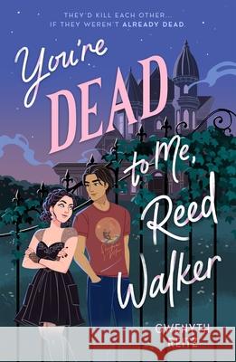You're Dead to Me, Reed Walker Gwenyth Reitz 9781250404176 Roaring Brook Press - książka
