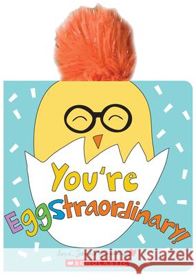 You're Eggstraordinary Sandra Magsamen Sandra Magsamen 9781546140122 Cartwheel Books - książka