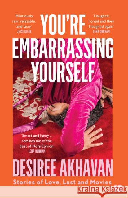 You’re Embarrassing Yourself Desiree Akhavan 9780008204372 HARPERCOLLINS - książka