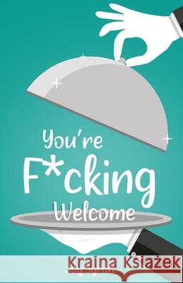 You're F*cking Welcome Jay Syrah 9781736334607 Goodwin Publishing - książka