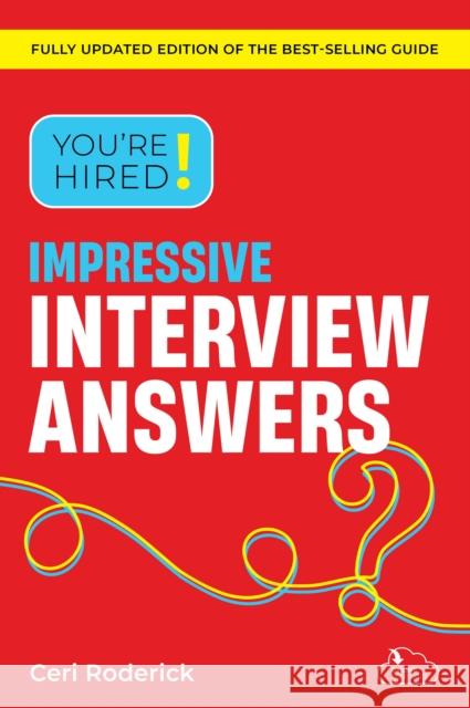 You're Hired! Impressive Interview Answers Ceri Roderick 9781911724131 Trotman Indigo Publishing Limited - książka