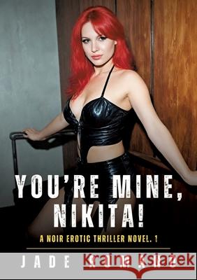 You're Mine, Nikita! Romano, Jade 9783384568007 Jade Romano - książka