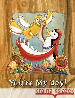 You're My Boy! Amy Childers 9781456755140 Authorhouse - książka