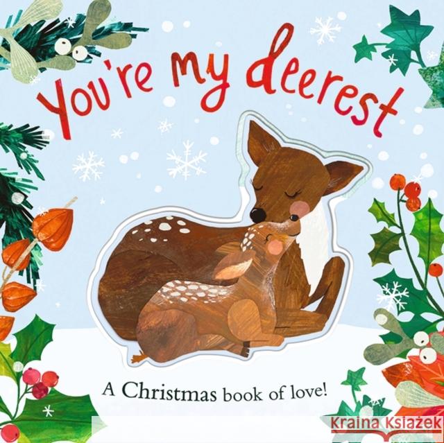 You're My Deerest Harriet Evans 9781838916763 Little Tiger Press Group - książka