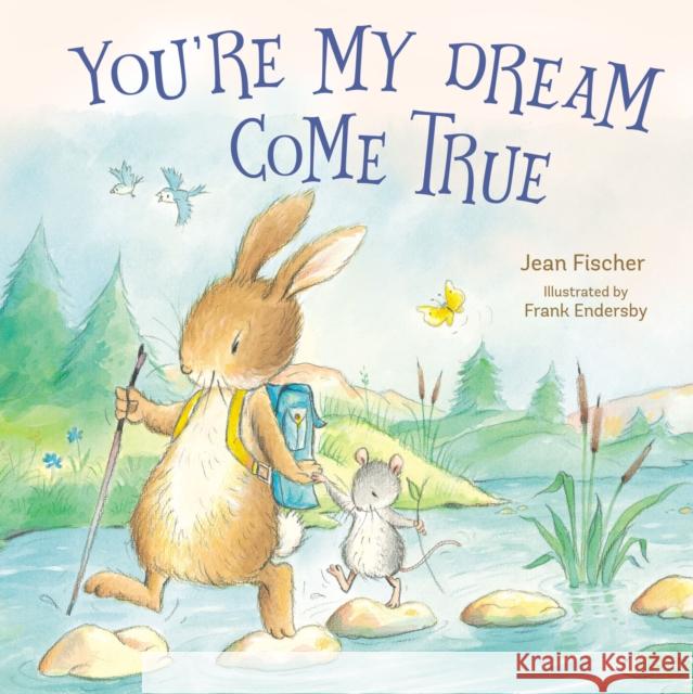 You're My Dream Come True: Building a Family Through Pregnancy, Adoption, and Foster Fischer, Jean 9781400216154 Thomas Nelson - książka