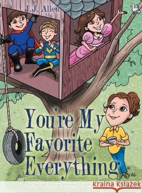 You'Re My Favorite Everything Allen, J. J. 9781480875166 Archway Publishing - książka
