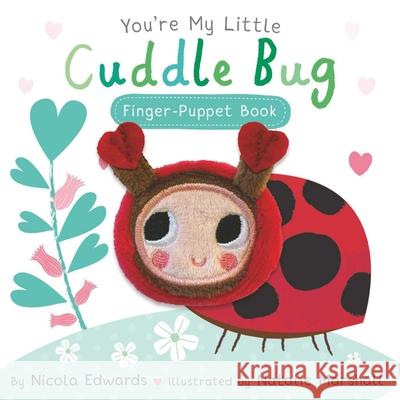 You're My Little Cuddle Bug Finger Puppet Book Natalie Marshall Nicola Edwards 9781667207483 Silver Dolphin Books - książka