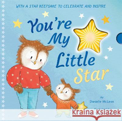 You're My Little Star: With a Star Keepsake to Celebrate and Inspire Danielle McLean Anna Terreros-Martin 9781680102987 Tiger Tales - książka