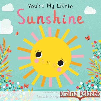 You're My Little Sunshine Natalie Marshall 9781645178859 Silver Dolphin Books - książka