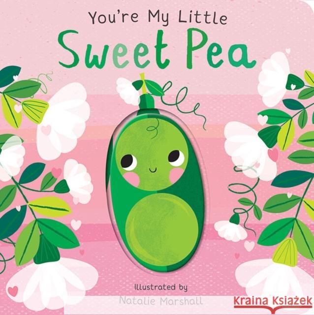You're My Little Sweet Pea Edwards, Nicola 9781838917685 Little Tiger Press Group - książka