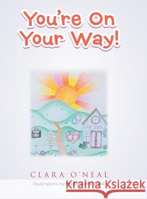 You're on Your Way! Clara O'Neal, Madison Pha Snook 9781664204133 WestBow Press - książka