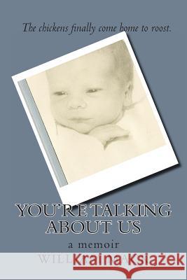 You're Talking About Us: a memoir Mack, William M. 9781483925288 Createspace - książka