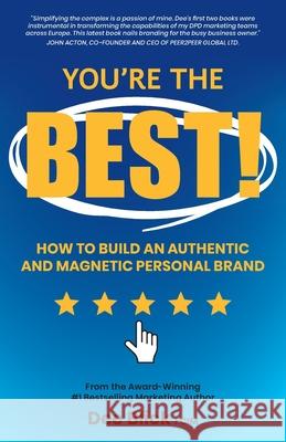 You're the Best!: How To Build an Authentic and Magnetic Personal Brand Dee Blick 9781917534079 Book Brilliance Publishing - książka