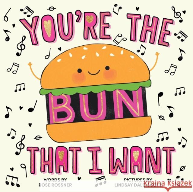 You're the Bun That I Want Rose Rossner 9781464245497 Sourcebooks Wonderland - książka