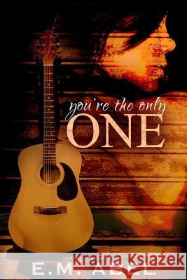 You're the Only One E. M. Abel 9781544697529 Createspace Independent Publishing Platform - książka