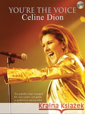 YOURE THE VOICE CELINE DION PVG/CD Celine Dion 9780571527960 FABER MUSIC LTD - książka
