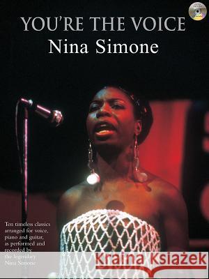 YOU'RE THE VOICE: NINA SIMONE Nina Simone 9780571526642 FABER MUSIC LTD - książka