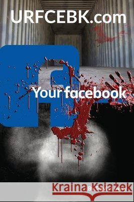Yourfacebook: URFCEBK.com Lowry, Travis 9798540115025 Independently published - książka