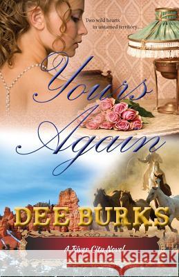 Yours Again: A River City Novel Dee Burks 9781934606582 Tag Publishing LLC - książka