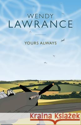 Yours Always Wendy Lawrance 9781910603390 Great War Literature Publishing LLP - książka