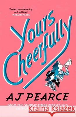 Yours Cheerfully AJ Pearce 9781509853960 Pan Macmillan - książka