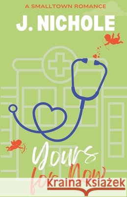 Yours for Now J Nichole 9798224340804 Not the Last Page - książka