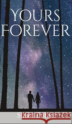 Yours Forever Shakti Dabas 9798894758329 Notion Press - książka